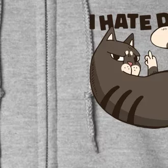 I Hate Dogs Cat Lover Funny Meme Full Zip Hoodie