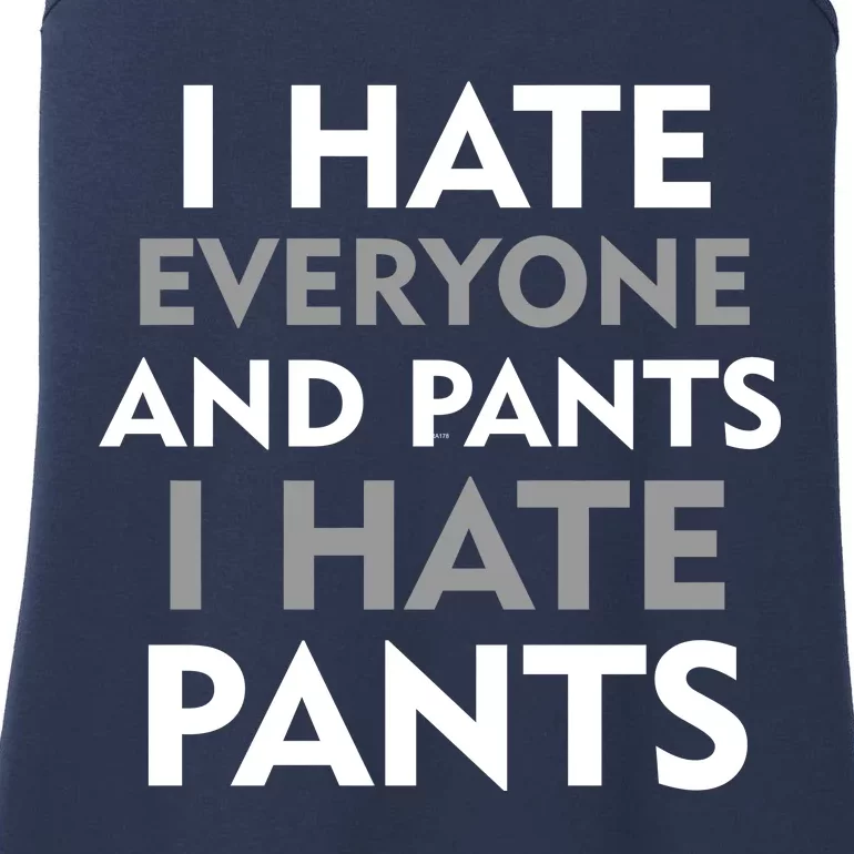 I Hate Everyone And No Pants Ladies Essential Tank