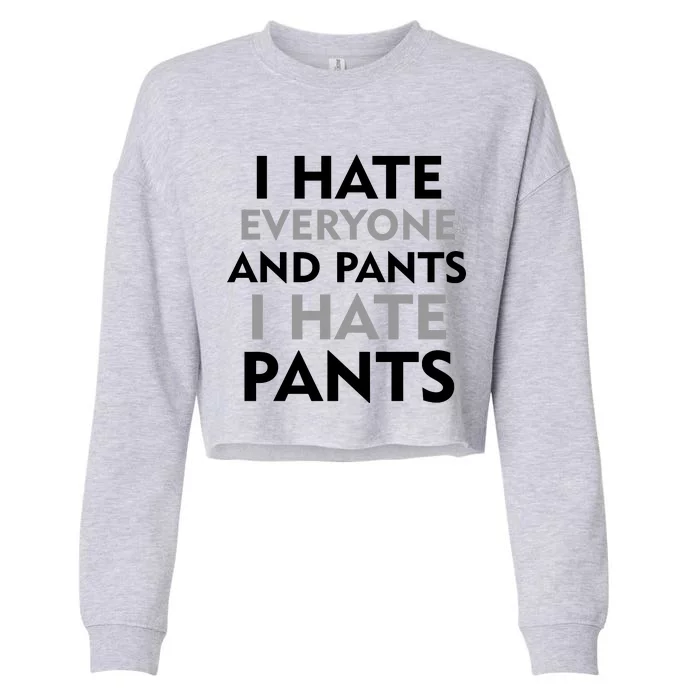 I Hate Everyone And No Pants Cropped Pullover Crew