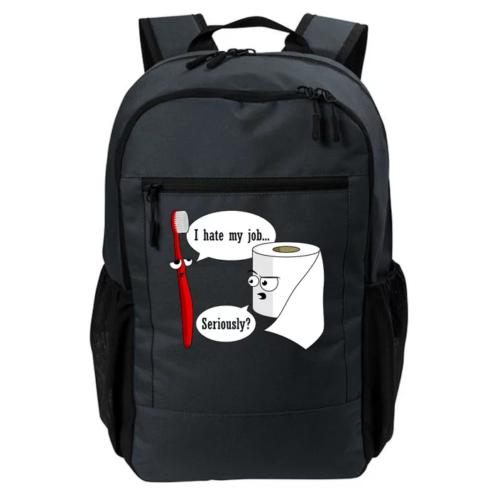 I Hate My Job Seriously Funny Toothbrush Toilet Paper Daily Commute Backpack