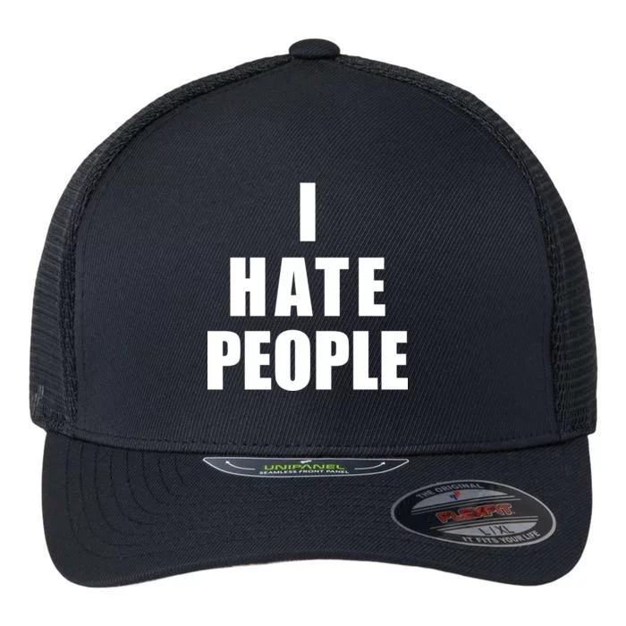 I Hate People Bold Flexfit Unipanel Trucker Cap