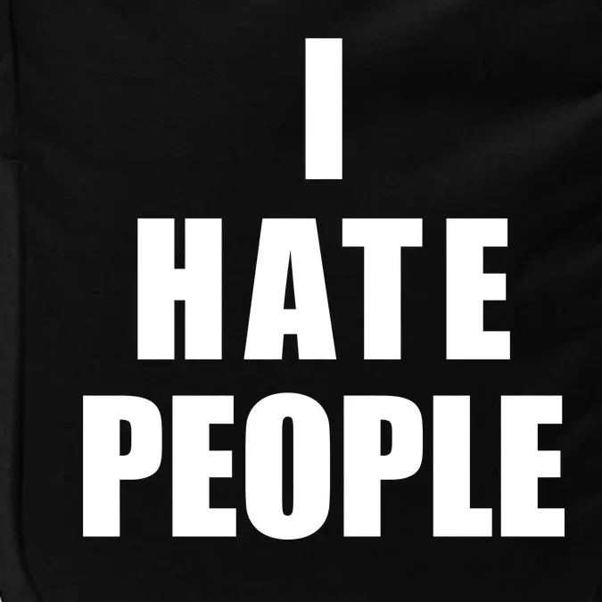 I Hate People Bold Impact Tech Backpack