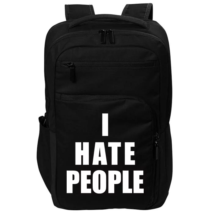 I Hate People Bold Impact Tech Backpack