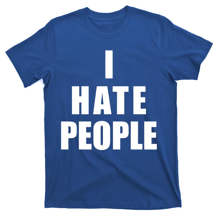 I Hate People Bold T-Shirt
