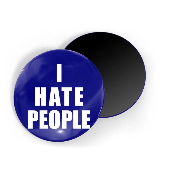 I Hate People Bold Magnet