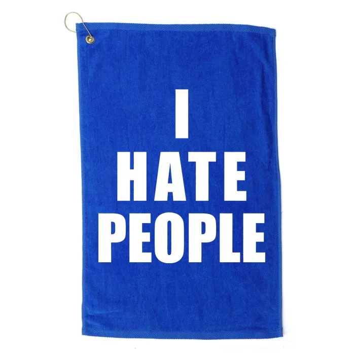 I Hate People Bold Platinum Collection Golf Towel