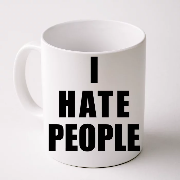 I Hate People Bold Front & Back Coffee Mug