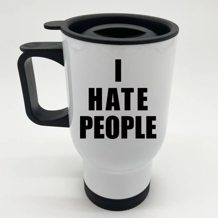 I Hate People Bold Front & Back Stainless Steel Travel Mug