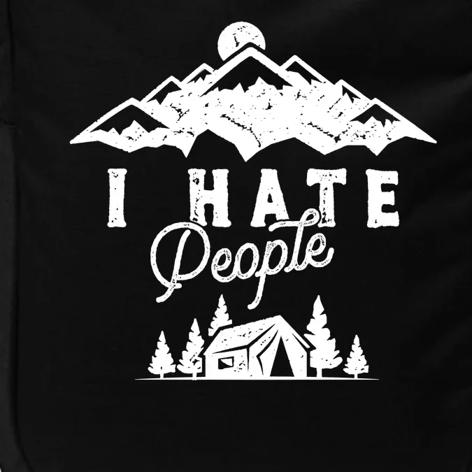 I Hate People Funny Camping Trip Impact Tech Backpack