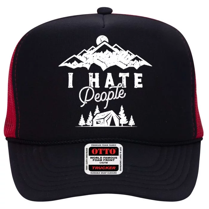 I Hate People Funny Camping Trip High Crown Mesh Trucker Hat