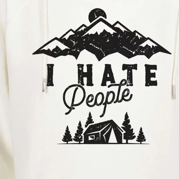 I Hate People Funny Camping Trip Womens Funnel Neck Pullover Hood