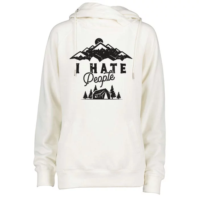 I Hate People Funny Camping Trip Womens Funnel Neck Pullover Hood