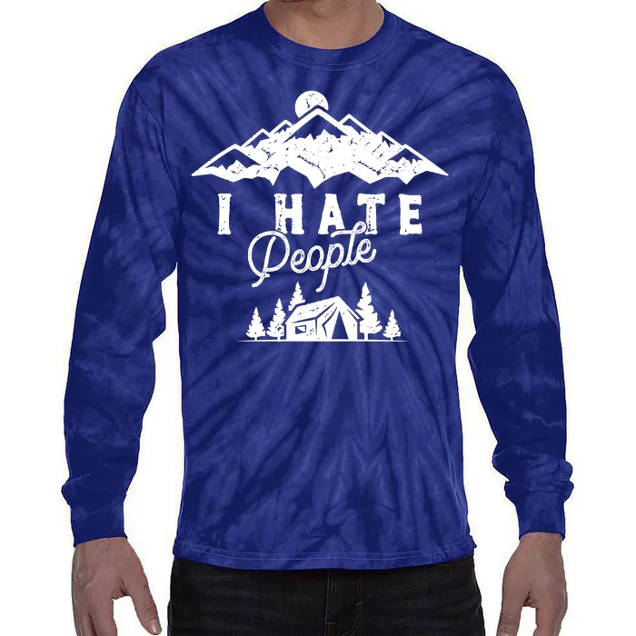 I Hate People Funny Camping Trip Tie-Dye Long Sleeve Shirt