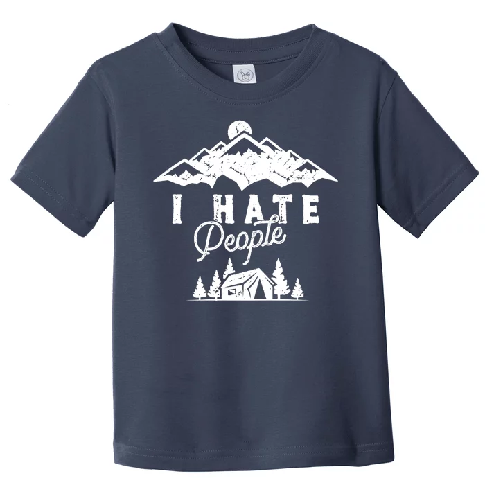 I Hate People Funny Camping Trip Toddler T-Shirt