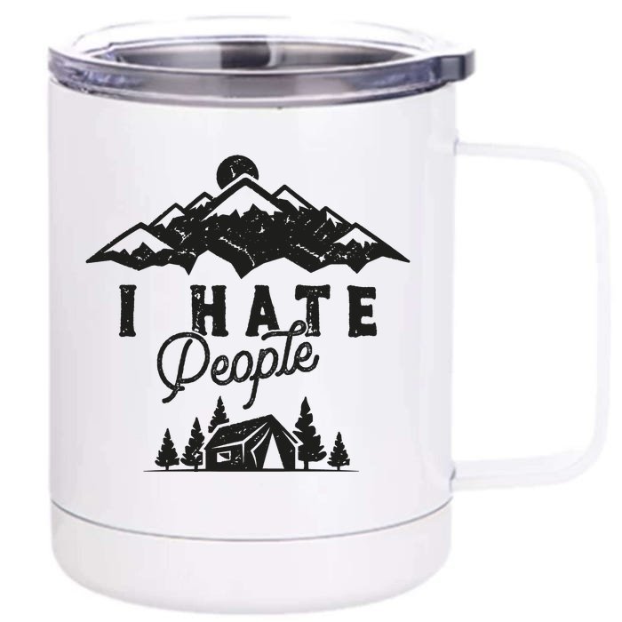 I Hate People Funny Camping Trip Front & Back 12oz Stainless Steel Tumbler Cup