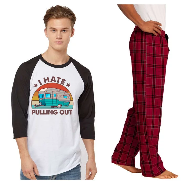 I Hate Pulling Out Camper Trailer Raglan Sleeve Pajama Set