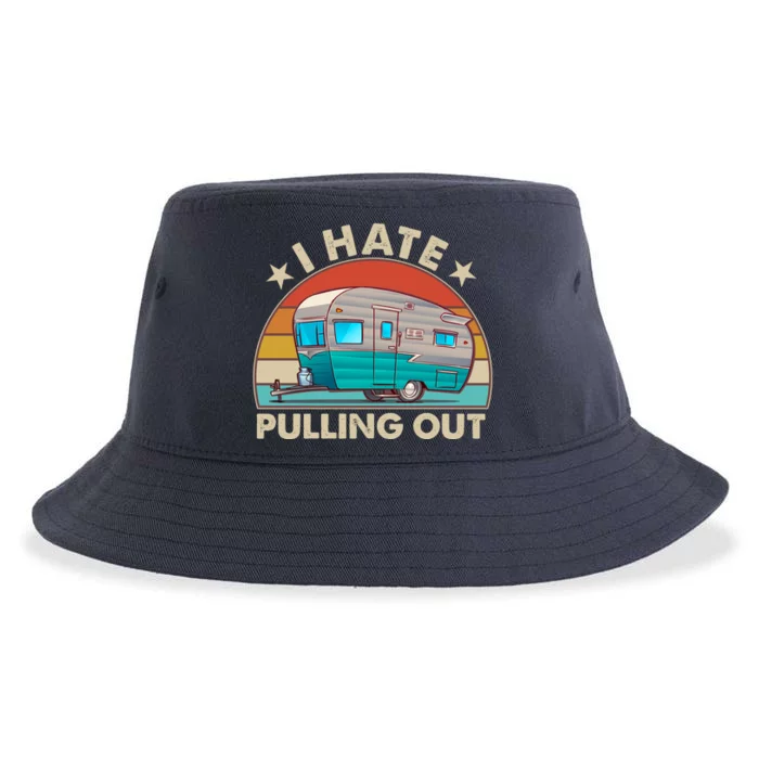 I Hate Pulling Out Camper Trailer Sustainable Bucket Hat