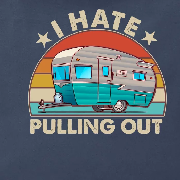 I Hate Pulling Out Camper Trailer Zip Tote Bag