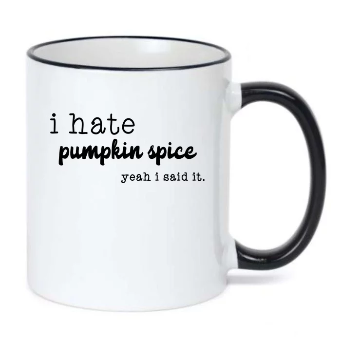 I Hate Pumpkin Spice Yeah I Said It Black Color Changing Mug