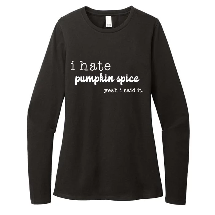 I Hate Pumpkin Spice Yeah I Said It Womens CVC Long Sleeve Shirt