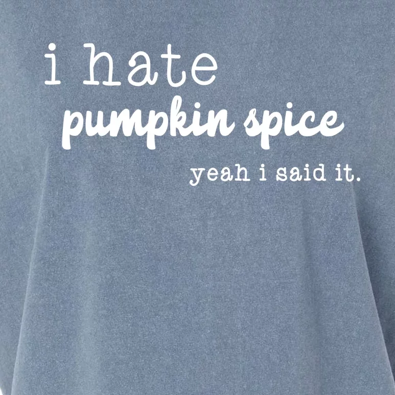 I Hate Pumpkin Spice Yeah I Said It Garment-Dyed Women's Muscle Tee