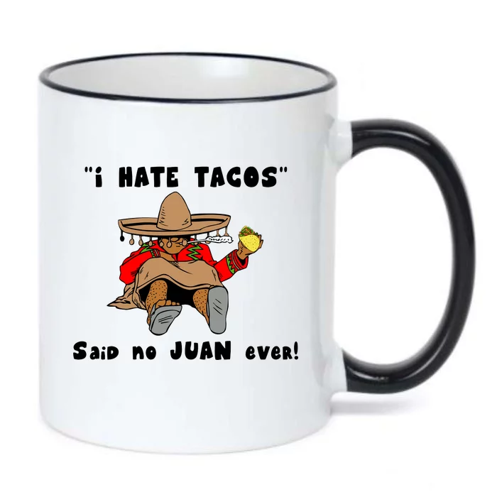 I Hate Tacos Said No Juan Ever Black Color Changing Mug