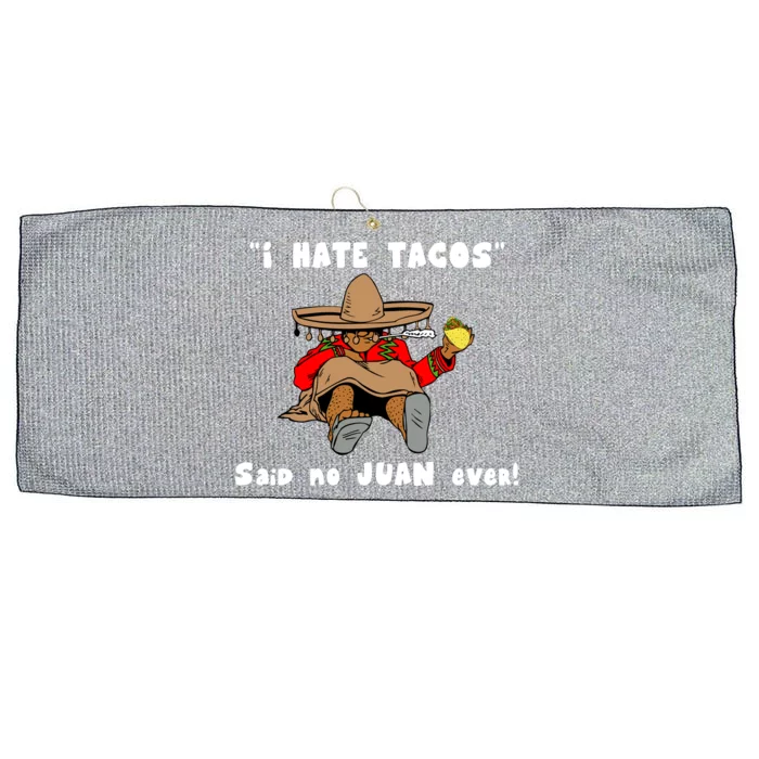 I Hate Tacos Said No Juan Ever Large Microfiber Waffle Golf Towel