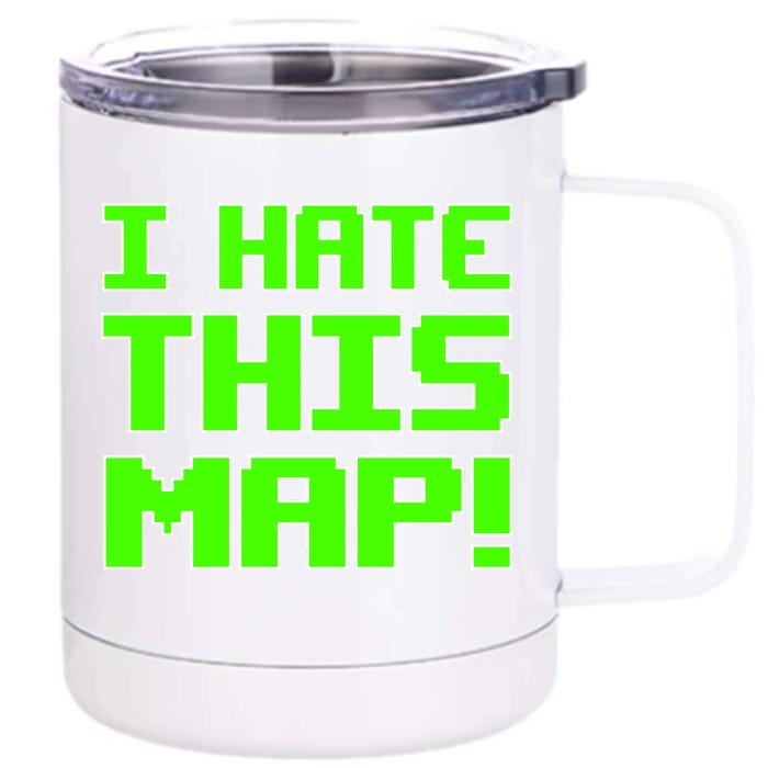 I Hate This Map Funny Gamer Front & Back 12oz Stainless Steel Tumbler Cup