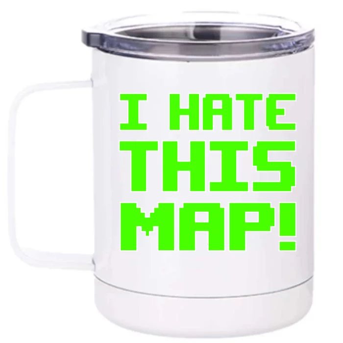 I Hate This Map Funny Gamer Front & Back 12oz Stainless Steel Tumbler Cup