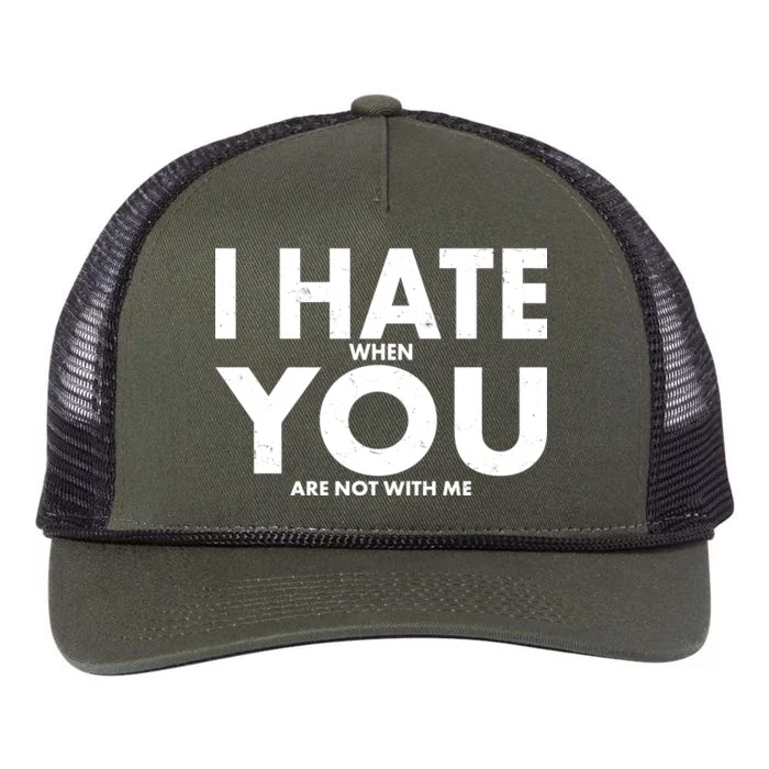 I Hate When You Are Not With Me Retro Rope Trucker Hat Cap