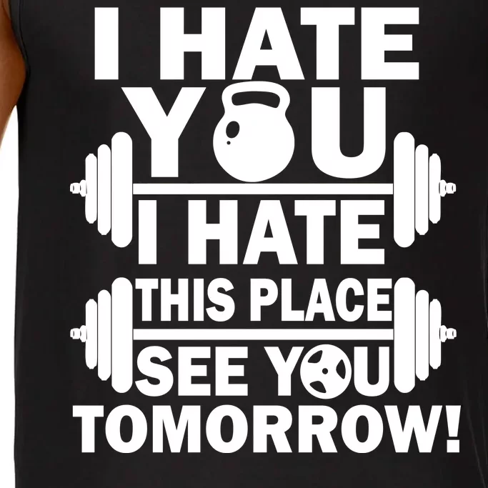 I Hate You This Place See You Tomorrow! Comfort Colors® Tank Top