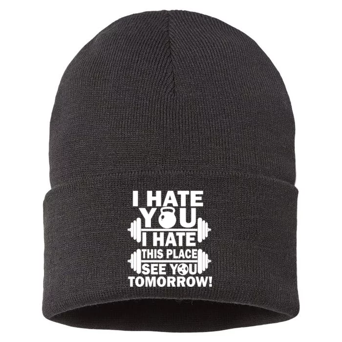 I Hate You This Place See You Tomorrow! Sustainable Knit Beanie