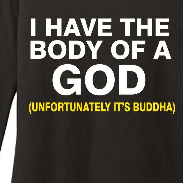 I Have A Body Of A God Buddha Womens CVC Long Sleeve Shirt