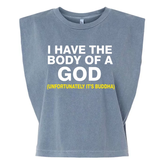 I Have A Body Of A God Buddha Garment-Dyed Women's Muscle Tee