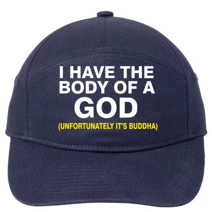 I Have A Body Of A God Buddha 7-Panel Snapback Hat