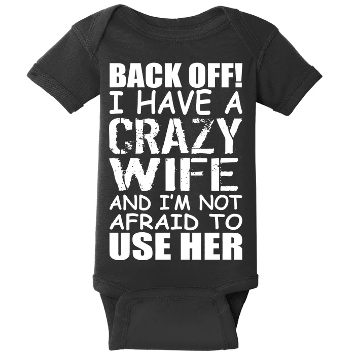 I Have A Crazy Wife Not Afraid To Use Her Baby Bodysuit