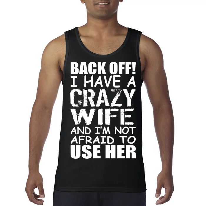 I Have A Crazy Wife Not Afraid To Use Her Tank Top