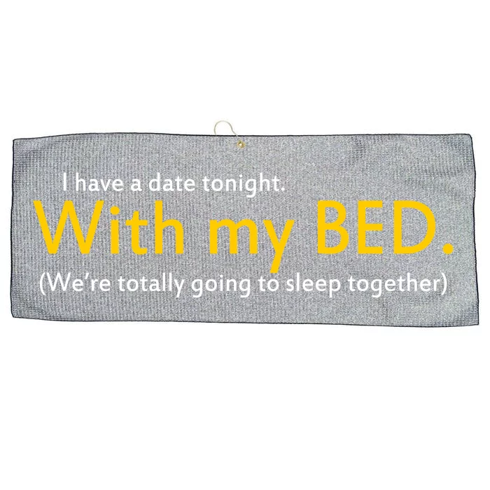 I Have A Date Tonight Large Microfiber Waffle Golf Towel