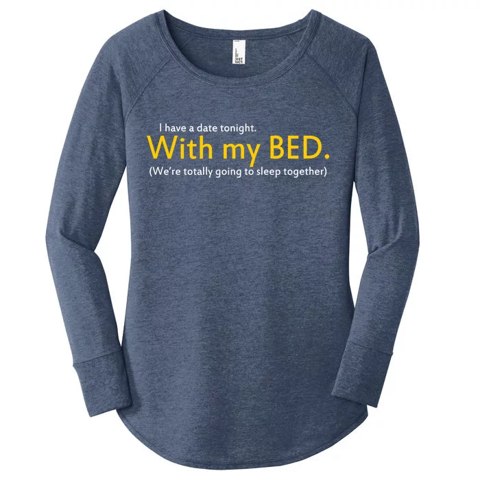 I Have A Date Tonight Women's Perfect Tri Tunic Long Sleeve Shirt