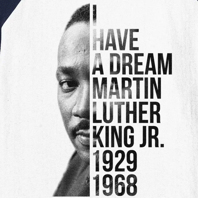 I Have a Dream Martin Luther King Jr. 1929-1968 Baseball Sleeve Shirt