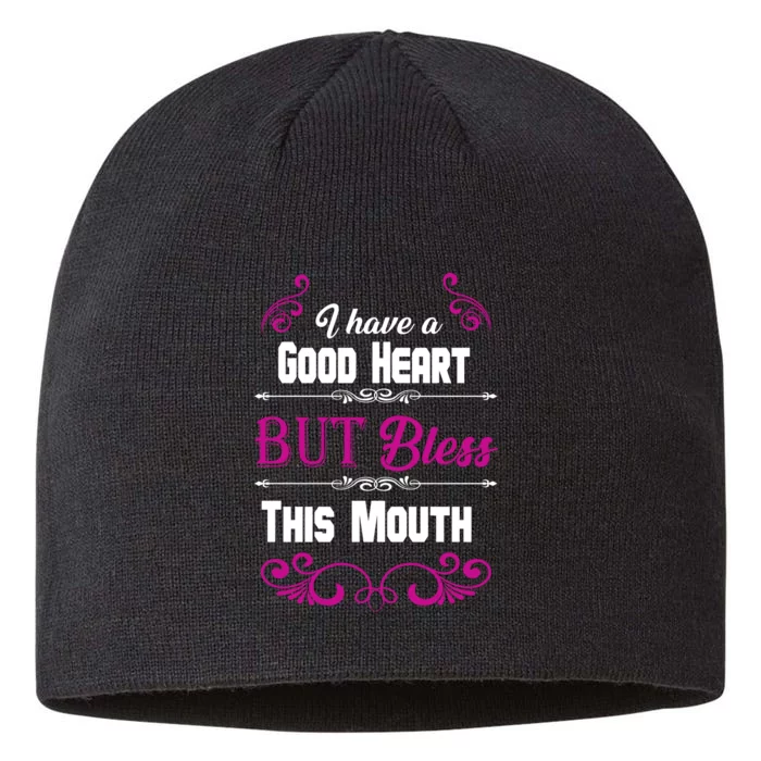 I Have A Good Heart But Bless This Mouth 8 1/2in Sustainable Knit Beanie