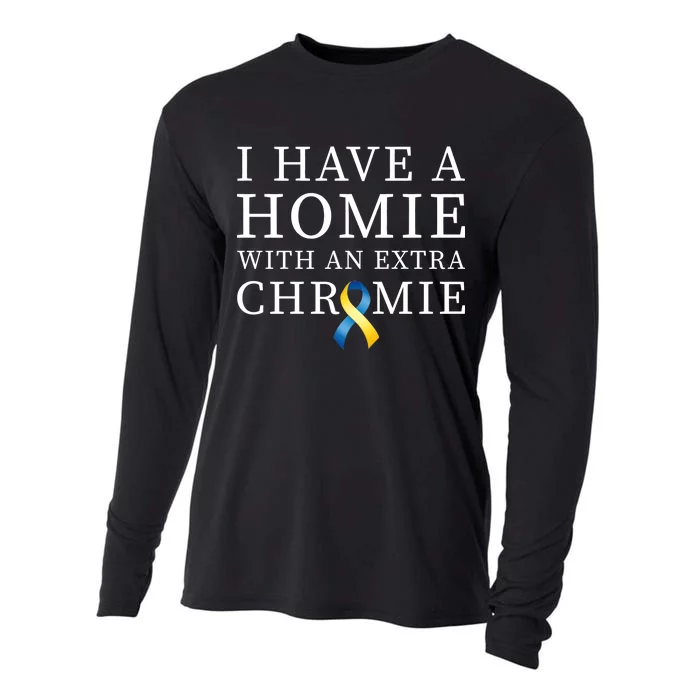 I Have A Homie With An Extra Chromie Cooling Performance Long Sleeve Crew