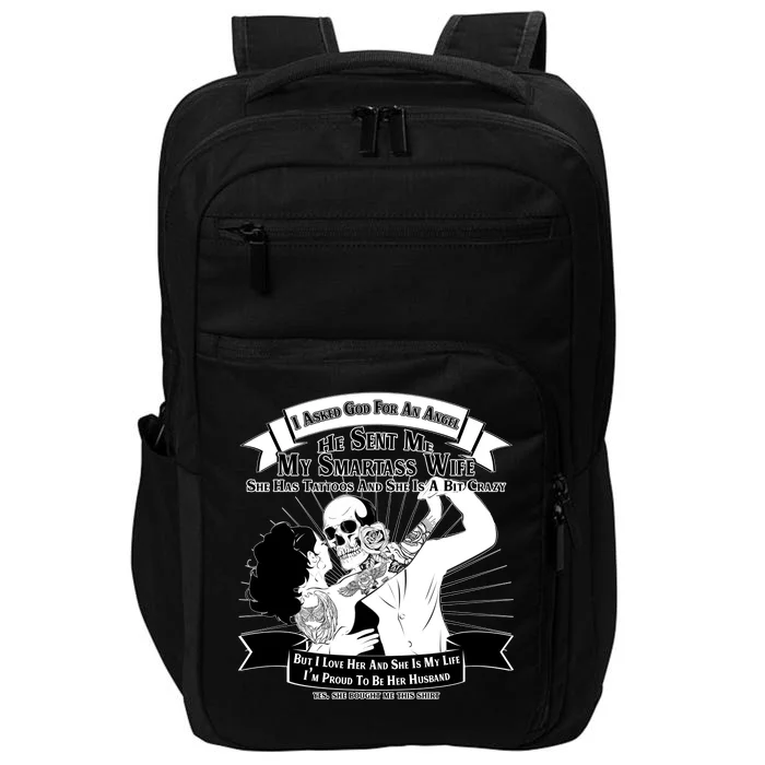 I Have A My Smartass Tattooed Wife Impact Tech Backpack