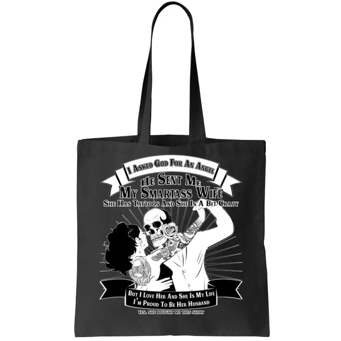 I Have A My Smartass Tattooed Wife Tote Bag