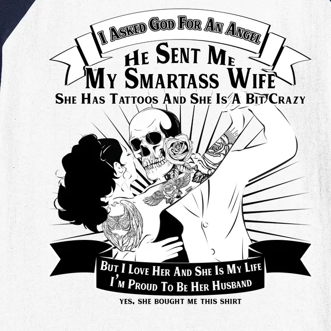 I Have A My Smartass Tattooed Wife Baseball Sleeve Shirt