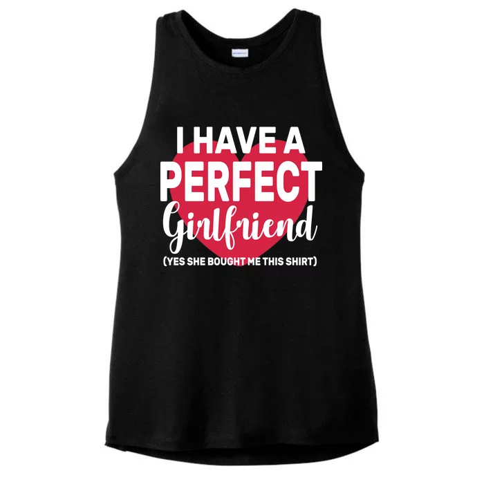 I Have A Perfect Girlfriend Yes She Bought Me This Ladies Tri-Blend Wicking Tank