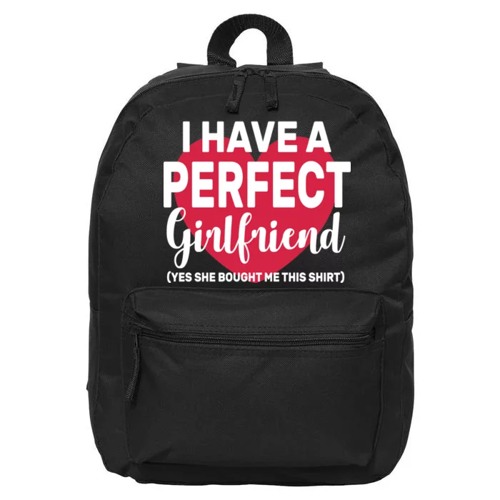 I Have A Perfect Girlfriend Yes She Bought Me This 16 in Basic Backpack