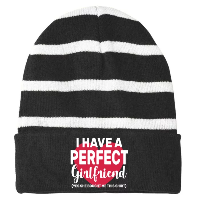 I Have A Perfect Girlfriend Yes She Bought Me This Striped Beanie with Solid Band