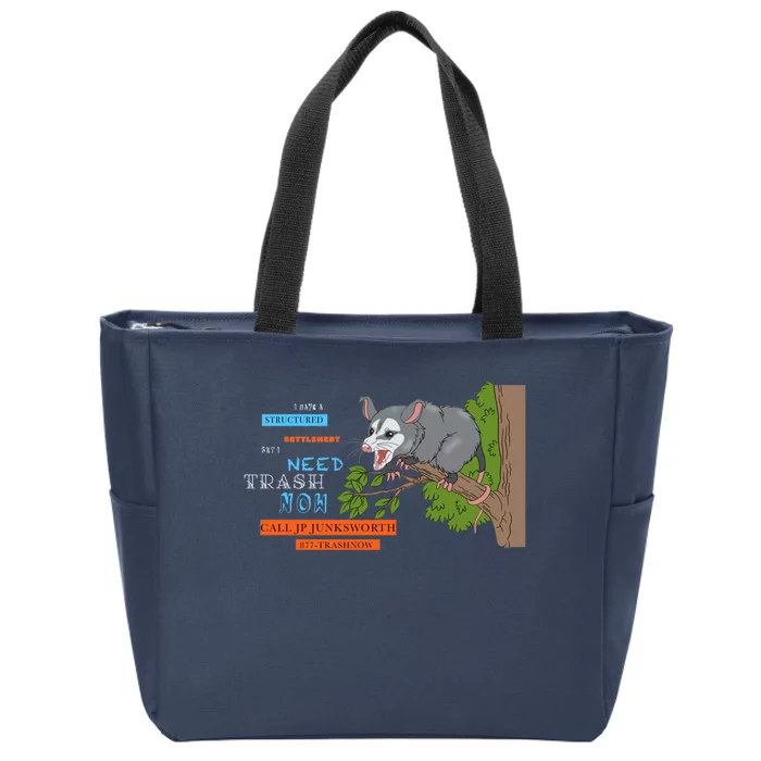 I Have A Structured Settlement Need Trash Now Funny Zip Tote Bag