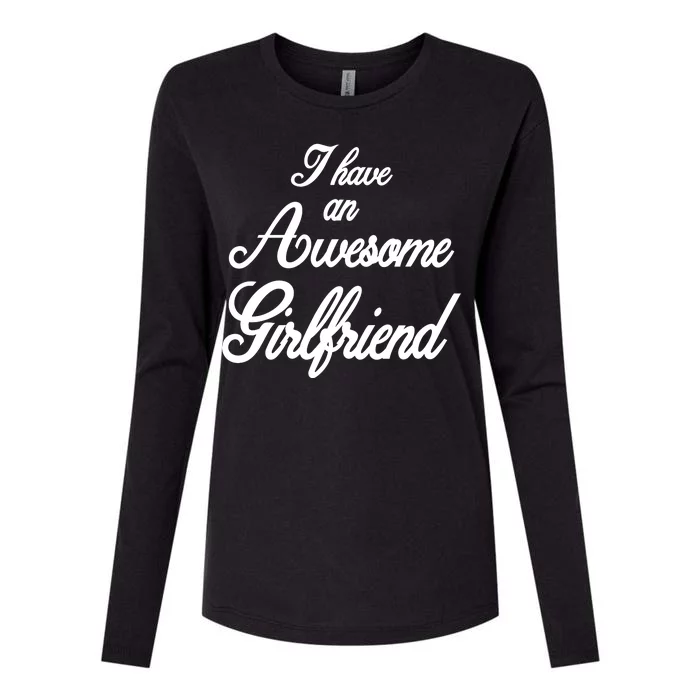 I Have An Awesome Girlfriend Womens Cotton Relaxed Long Sleeve T-Shirt